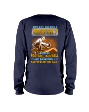 Why did i become a roofer Long Sleeve Tee tile