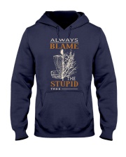 Always blame the stupid tree Hooded Sweatshirt tile