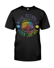 Buddha Quotes Relax Nothing Is Under Control T-Shirt Classic T-Shirt tile
