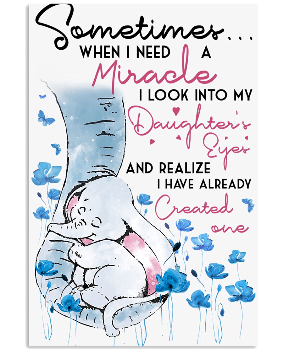 Elephant Sometimes When I Need A Miracle 16x24 Poster