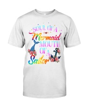 Soul of a mermaid mouth of a sailor Classic T-Shirt front