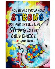 Elephant You Never Know How Strong Autism 16x24 Poster front