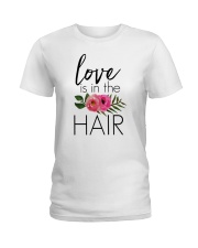 Love Is In The Hair Ladies T-Shirt thumbnail