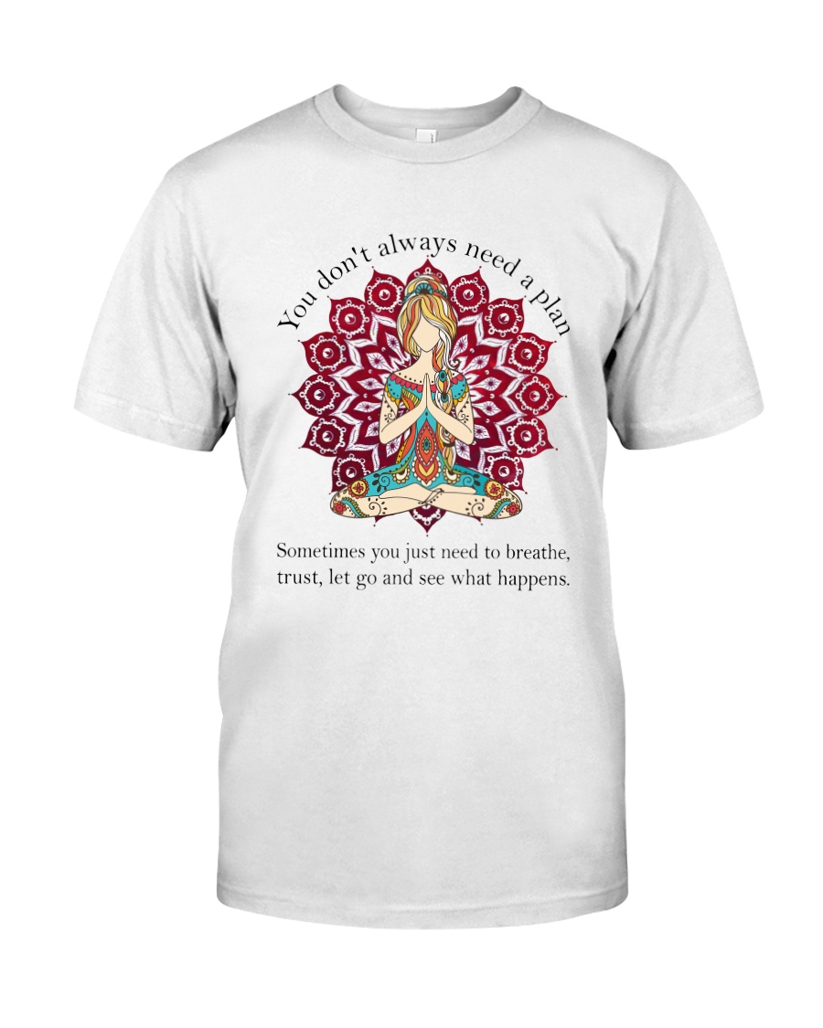 Let Go And See What Happens Classic T-Shirt