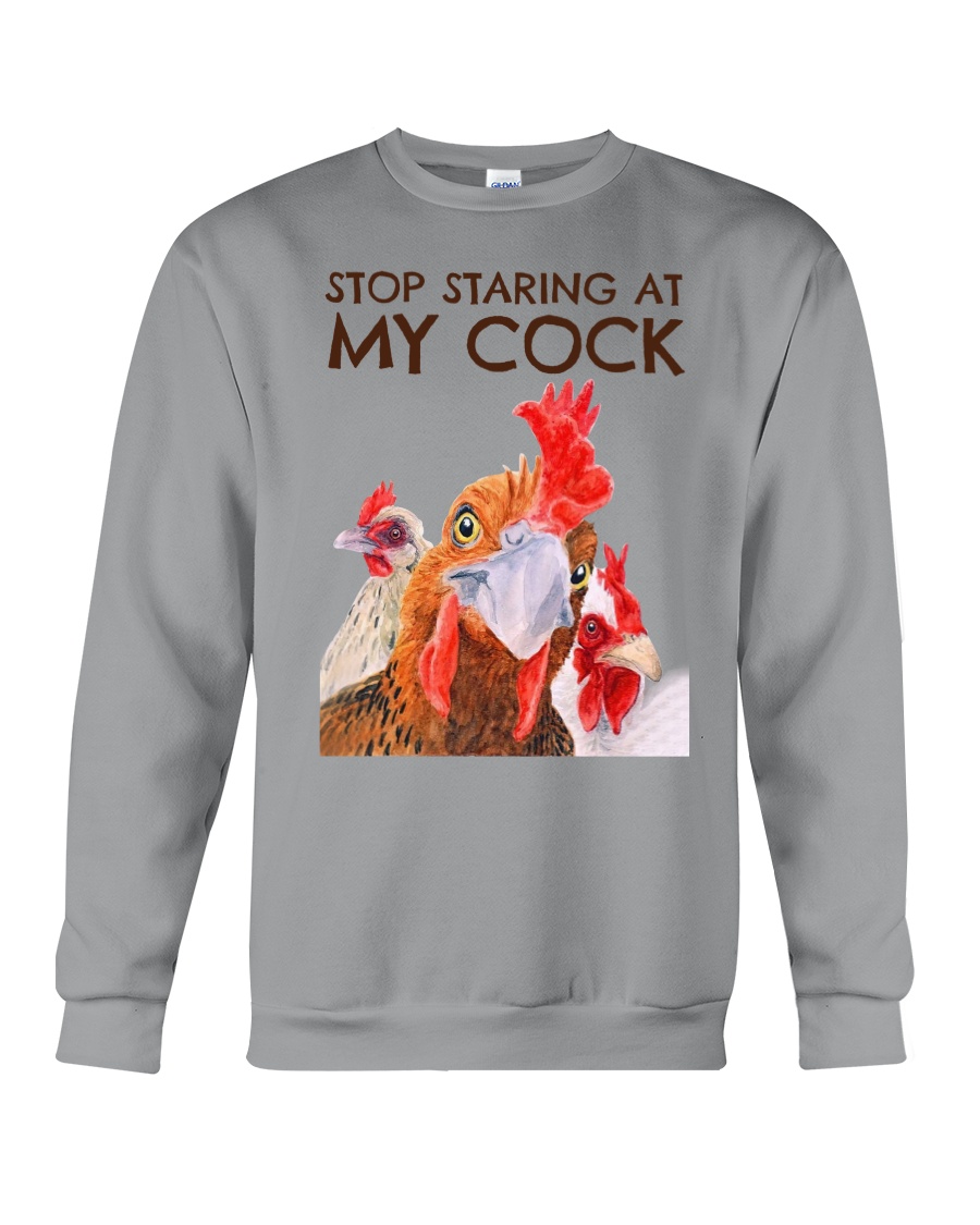 Stop Staring At My Cock Crewneck Sweatshirt