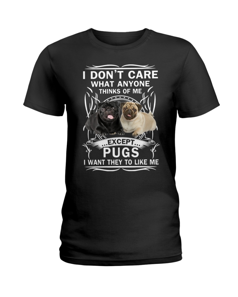 Pug T-shirt Want They To Like Me Ladies T-Shirt