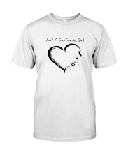 Just A California Girl Classic T-Shirt front