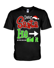 Dear Santa He Did It Santas Naughty List Christmas V-Neck T-Shirt thumbnail