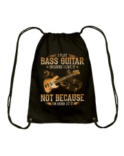 I Play Bass Guitar Because I Like It Drawstring Bag tile