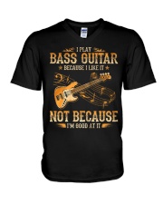 I Play Bass Guitar Because I Like It V-Neck T-Shirt tile