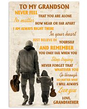 To My Grandson Never Feel That You Are Alone 11x17 Poster front