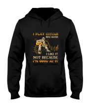 I Play Guitar Because I Like It Hooded Sweatshirt tile