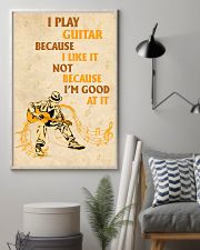 I Play Guitar Because I Like It 11x17 Poster lifestyle-poster-1