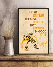 I Play Guitar Because I Like It 11x17 Poster lifestyle-poster-3