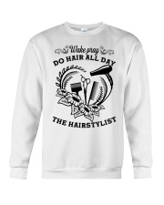 Wake pray do hair all day the hairstylist Crewneck Sweatshirt tile