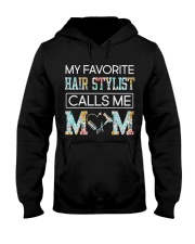 My Favorite Hair Stylist calls me Mom Hooded Sweatshirt tile