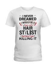 I would be a super cool hairstylist Ladies T-Shirt tile