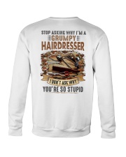 Stop asking why i'm a grumpy Hairdresser Crewneck Sweatshirt tile
