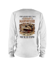 Stop asking why i'm a grumpy Hairdresser Long Sleeve Tee tile