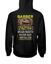 Barber caution brian-mouth filter not installed Hooded Sweatshirt tile
