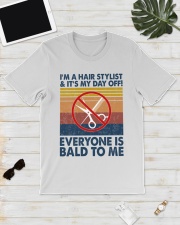 I'm a hairstylist and it's my day off Classic T-Shirt lifestyle-mens-crewneck-front-17