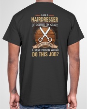I AM A HAIRDRESSER Classic T-Shirt garment-tshirt-unisex-back-04