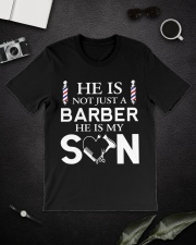 He is not just a barber he is my son Classic T-Shirt lifestyle-mens-crewneck-front-16