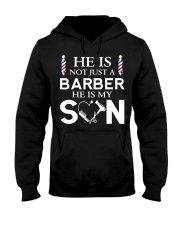 He is not just a barber he is my son Hooded Sweatshirt tile