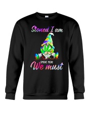 Stoned I Am Smoke We Must Crewneck Sweatshirt tile