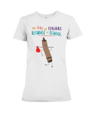 The Day The Teachers Backed To School Style 9 Premium Fit Ladies Tee tile