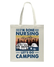 I'm Done Nursing Let's Go Camping Tote Bag tile