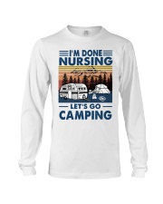 I'm Done Nursing Let's Go Camping Long Sleeve Tee tile