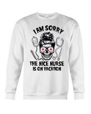 I Am Sorry The Nice Nurse In On Vacation Crewneck Sweatshirt tile