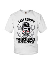 I Am Sorry The Nice Nurse In On Vacation Youth T-Shirt tile