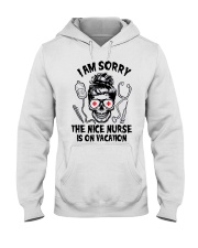 I Am Sorry The Nice Nurse In On Vacation Hooded Sweatshirt tile
