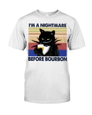 I'm A Nightmare Before Bourbon Classic T-Shirt front