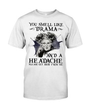 You Smell Like Drama And A Headache Premium Fit Mens Tee tile