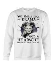 You Smell Like Drama And A Headache Crewneck Sweatshirt tile