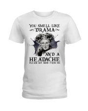 You Smell Like Drama And A Headache Ladies T-Shirt tile