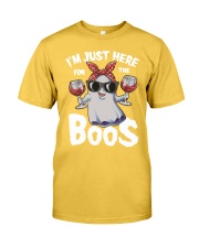 I'm Just Here For The Boos Classic T-Shirt front
