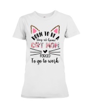 Born To Be A Cat Mom Premium Fit Ladies Tee tile