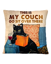 This Is My Couch Go Sit Over There Square Pillowcase back