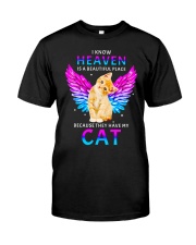 I Know Heaven Is A Beautiful Place Classic T-Shirt front