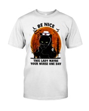 Be Nice This Lady Maybe Your Nurse One Day Premium Fit Mens Tee tile