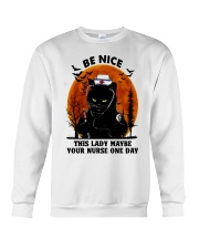 Be Nice This Lady Maybe Your Nurse One Day Crewneck Sweatshirt tile