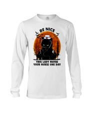 Be Nice This Lady Maybe Your Nurse One Day Long Sleeve Tee tile