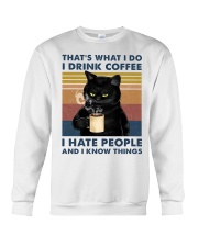 That's What I Do I Drink Coffee I Hate People Crewneck Sweatshirt tile