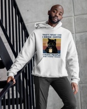 That's What I Do I Drink Coffee I Hate People Hooded Sweatshirt apparel-hooded-sweatshirt-lifestyle-front-10