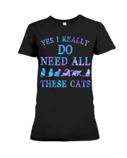 Yes I Really Do Need All These Cats Premium Fit Ladies Tee tile