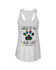 At The End Of The Day Your Dog Still Loves You Ladies Flowy Tank tile